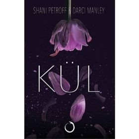 Kül Ciltli - Shani Petroff Darci Manley