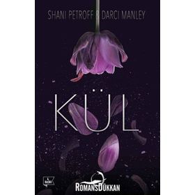 Kül Ciltli - Shani Petroff Darci Manley