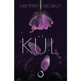 Kül Ciltli - Shani Petroff Darci Manley