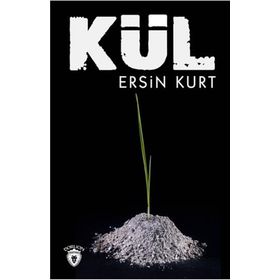 Kül - Ersin Kurt