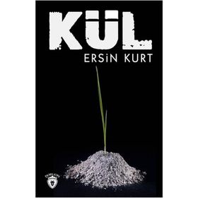 Kül - Ersin Kurt