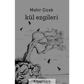 Kül Ezgileri - Mahir Çiçek