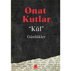 Kül Günlükler - Onat Kutlar