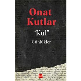 Kül Günlükler - Onat Kutlar