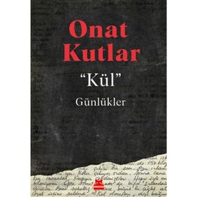 Kül Günlükler - Onat Kutlar