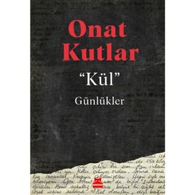Kül Günlükler - Onat Kutlar