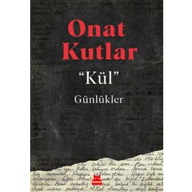 Kül Günlükler - Onat Kutlar