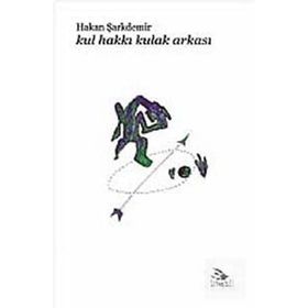 KUL HAKKI KULAK ARKASI - HAKAN ŞARKDEMİR
