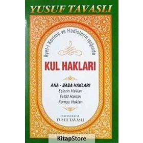 Kul Hakları / Ayet-i Kerime ve Hadislerin Işığında (Kod:B44) / Yusuf Tavaslı
