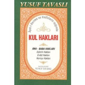 Kul Hakları / Ayet-i Kerime ve Hadislerin Işığında (Kod:B44) / Yusuf Tavaslı
