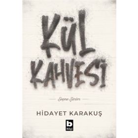 Kül Kahvesi - Hidayet Karakuş