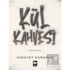 Kül Kahvesi - Hidayet Karakuş