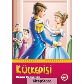 Kül Kedisi Sindirella - Grimm Kardeşler Jacob Grimm - Wilhelm Grimm Wilhelm Grimm Jacob Grimm