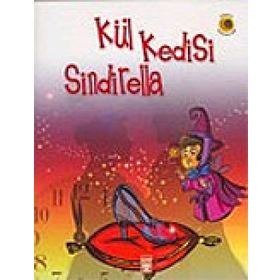 Kül Kedisi Sindirella - Grimm Kardeşler Jacob Grimm - Wilhelm Grimm Wilhelm Grimm Jacob Grimm