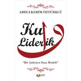 Kul Liderlik - Abdulkerim Öztürkcü