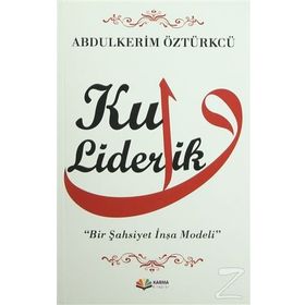 Kul Liderlik - Abdulkerim Öztürkcü