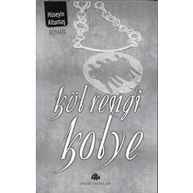 KÜL RENGI KOLYE - HÜSEYİN ALTUNTAŞ (ISBN:9789753522793)