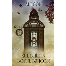 Kul Salih’in Gönül Bahçesi - Ali Gök