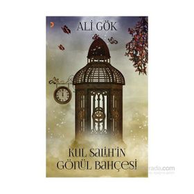 Kul Salih’in Gönül Bahçesi - Ali Gök