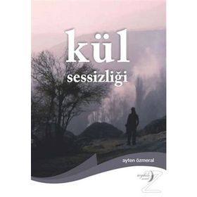 Kül Sessizliği - Ayten Özmeral