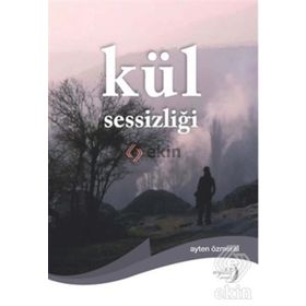 Kül Sessizliği - Ayten Özmeral