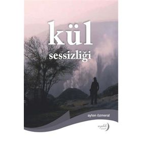 Kül Sessizliği - Ayten Özmeral
