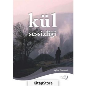 Kül Sessizliği - Ayten Özmeral
