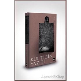 Kül Tigin Yazıtı - Ali Akar
