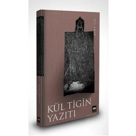 Kül Tigin Yazıtı - Ali Akar