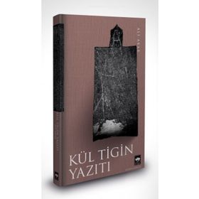 Kül Tigin Yazıtı - Ali Akar