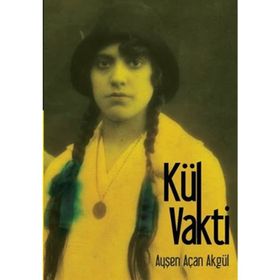 Kül Vakti - Ayşen Açan Akgül