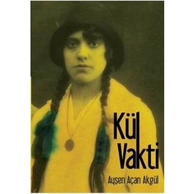 Kül Vakti - Ayşen Açan Akgül