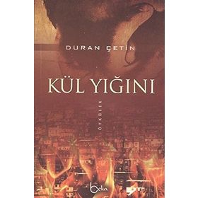 KÜL YIĞINI - DURAN ÇETİN