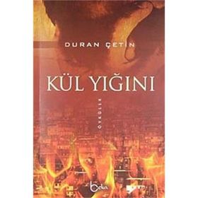 KÜL YIĞINI - DURAN ÇETİN