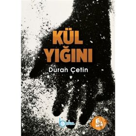 KÜL YIĞINI - DURAN ÇETİN