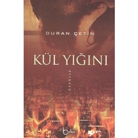 KÜL YIĞINI - DURAN ÇETİN