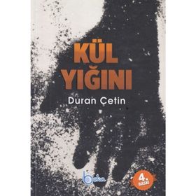 KÜL YIĞINI - DURAN ÇETİN