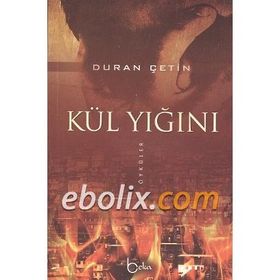 KÜL YIĞINI - DURAN ÇETİN