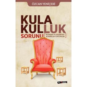 Kula Kulluk Sorunu - Özcan Yeniçeri