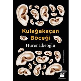 Kulağakaçan Böceği - Hürer Ebeoğlu