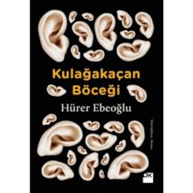 Kulağakaçan Böceği - Hürer Ebeoğlu