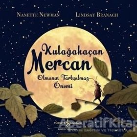 Kulağakaçan Mercan Olmanın Tartışılmaz Önemi - Nanette Newman Lindsay Brangh