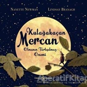 Kulağakaçan Mercan Olmanın Tartışılmaz Önemi - Nanette Newman Lindsay Brangh