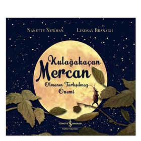 Kulağakaçan Mercan Olmanın Tartışılmaz Önemi - Nanette Newman Lindsay Brangh