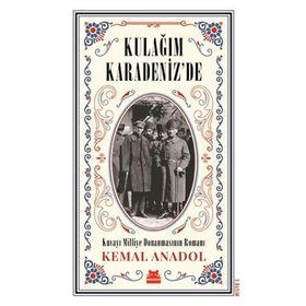 Kulağım Karadenizde - Kemal Anadol