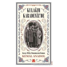 Kulağım Karadenizde - Kemal Anadol