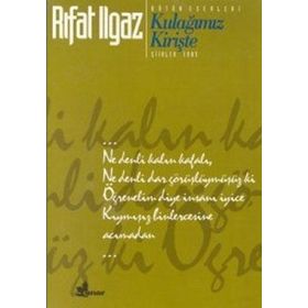 KULAĞIMIZ KİRİŞTE - RIFAT ILGAZ
