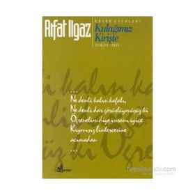 KULAĞIMIZ KİRİŞTE - RIFAT ILGAZ