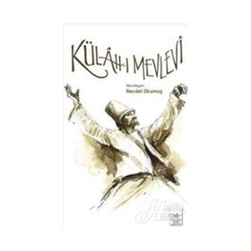 KÜLAH-I MEVLEVI - NECDET OKUMUŞ