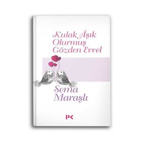 Kulak Aşık Olumuş Gözden Evvel - Sema Maraşlı